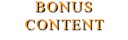 BONUS CONTENT