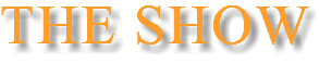THE SHOW